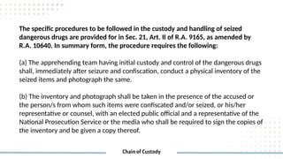Sec. 21, Art. II of R.A. No. 9165; seizure, marking; apprehending .
